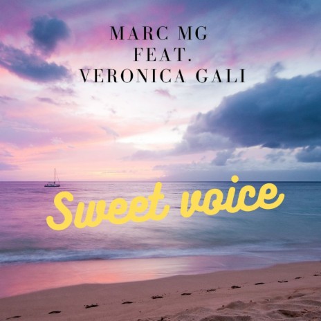 Sweet Voice ft. Veronica Gali | Boomplay Music