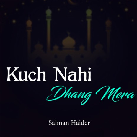 Kuch Nahi Dhang Mera | Boomplay Music