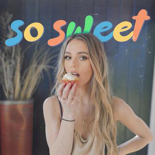 So Sweet lyrics | Boomplay Music