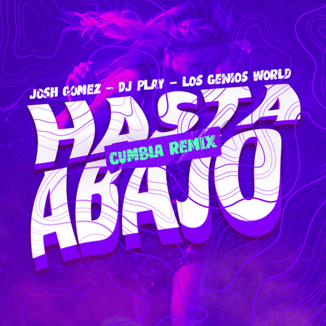 Hasta Abajo (Cumbia Remix) (DJ Mix) ft. Los Genios World | Boomplay Music