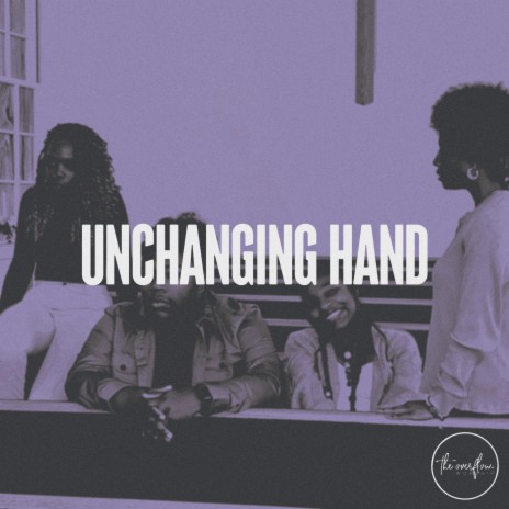 Unchanging Hand ft. Jorden Traivone | Boomplay Music