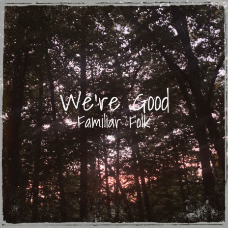 We're Good | Boomplay Music