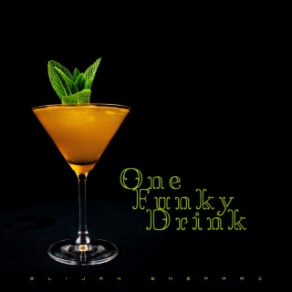 One Funky Drink