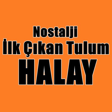 Piyasadaki ilk Tulum Halayı | Boomplay Music