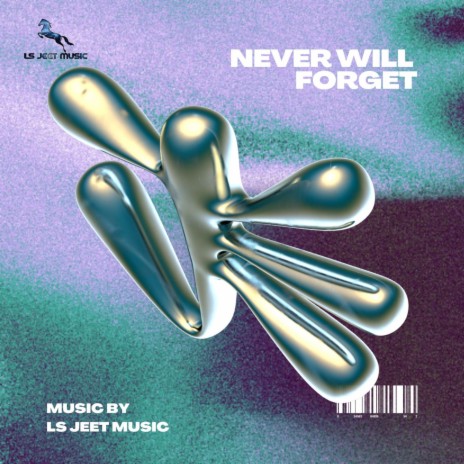 Never will forget | Boomplay Music