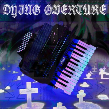 DYING OVERTURE