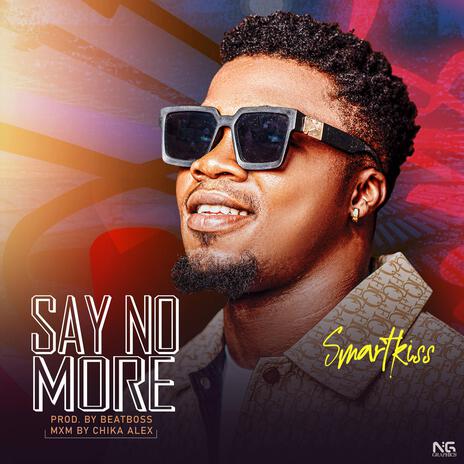 Say no more | Boomplay Music