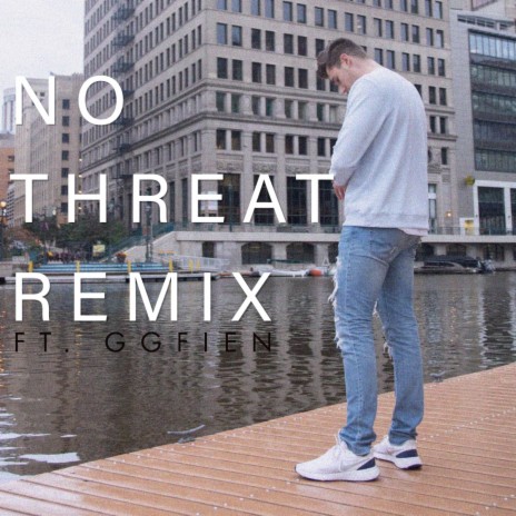 No Threat (Remix) ft. GGfien | Boomplay Music