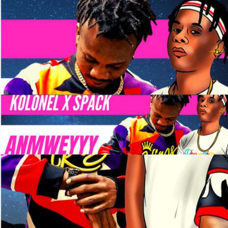 Anmweyyy ft. Spack | Boomplay Music