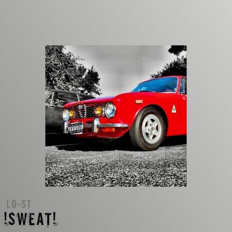 !SWEAT! | Boomplay Music