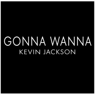 Gonna Wanna (Radio Edit)