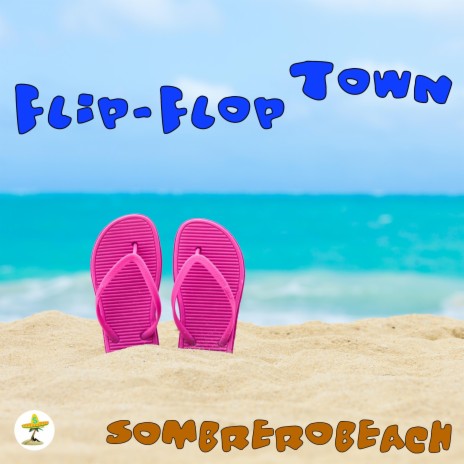 Flip Flop Town | Boomplay Music