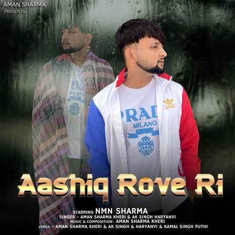 Aashiq Rove Ri ft. NMN Sharma | Boomplay Music