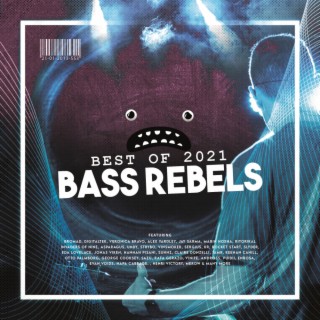 Bass Rebels Best Of 2021