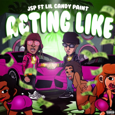 ACTING LIKE ft. Lil Candy Paint | Boomplay Music