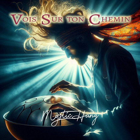 Vois sur ton chemin (Handpan) | Boomplay Music