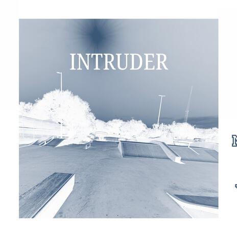 Intruder | Boomplay Music