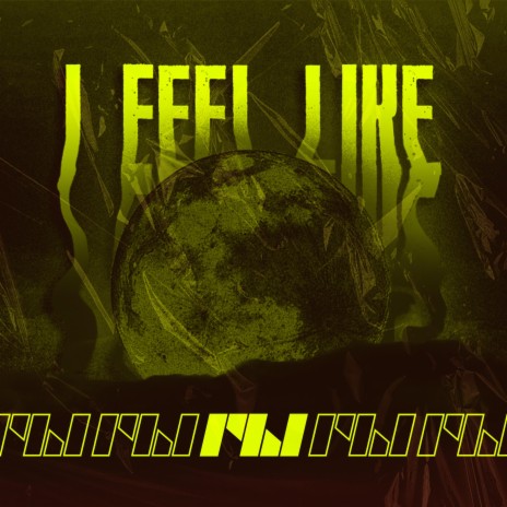 I Feel Like (MANTAWAY Remix) ft. MANTAWAY