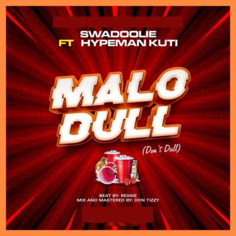 Malo Dull (Don't Dull) ft. Hypeman Kuti | Boomplay Music
