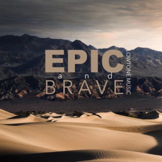 Epic & Brave