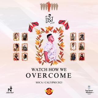 Watch How We Overcome