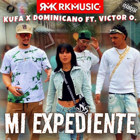 Mi Expediente ft. Victor O. & RKMusic | Boomplay Music