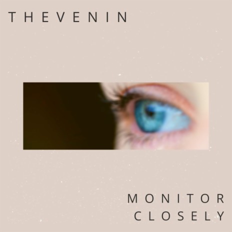 Monitor Closely