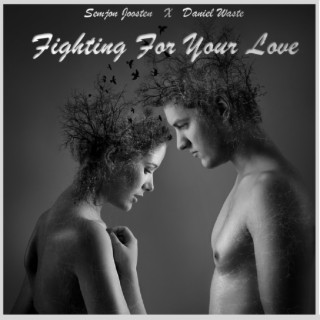 Fighting For Your Love