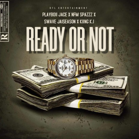 Ready Or Not ft. Playboii Jace, Spazzz NFM, SwaveJaiSeason & Kiing KI | Boomplay Music