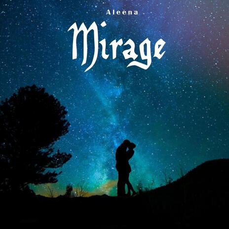 Mirage | Boomplay Music