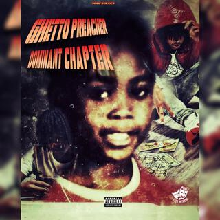 Ghetto Preacher Dominant Chapter