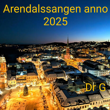 Arendalssangen anno 2025 | Boomplay Music