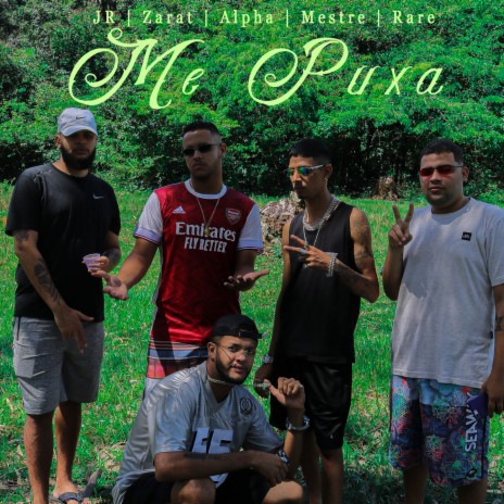 Me Puxa ft. Mestre lnm, Alpha smok3, JR Originall & Rare Chateado | Boomplay Music