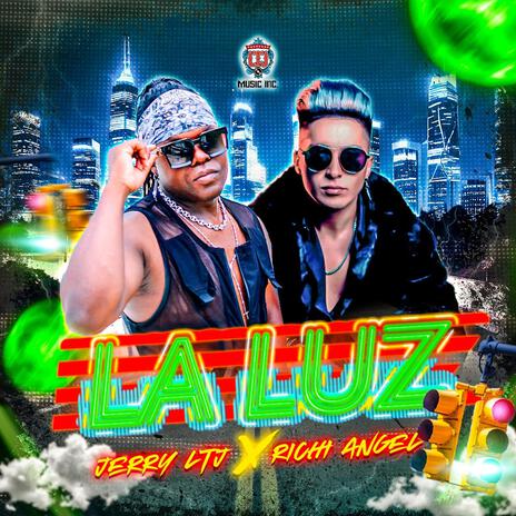 LA LUZ JERRY LTJ x RICHI ANGEL | Boomplay Music