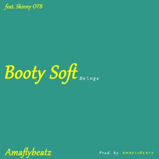 Booty Soft (feat. Skinny OTB)