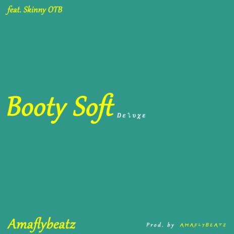 Booty Soft (feat. Skinny OTB) | Boomplay Music
