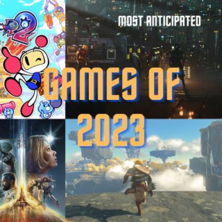 Top 10 Most Anticipated Games of 2023