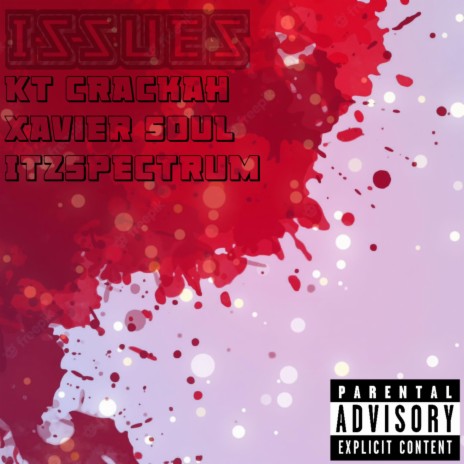 Issues ft. Xavier Soul & ItzSpectrum | Boomplay Music