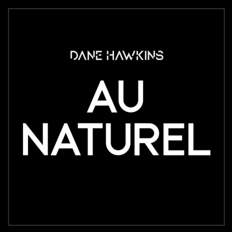 Au Naturel | Boomplay Music