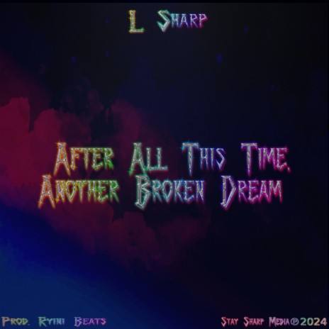After All This Time, Another Broken Dream | Boomplay Music