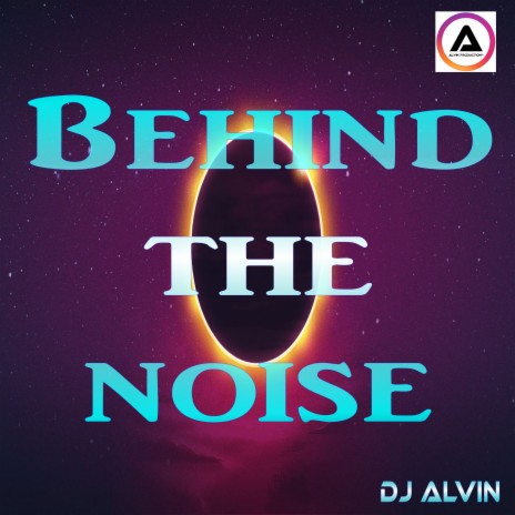 Behind the Noise | Boomplay Music