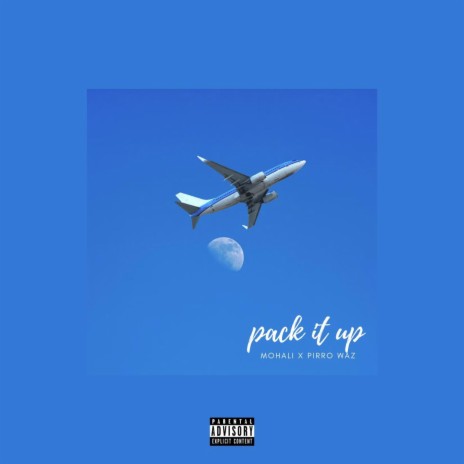 Pack It Up ft. Pirro Waz | Boomplay Music