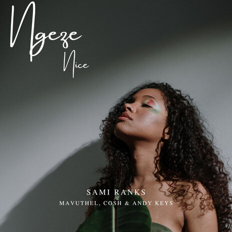 Ngeze Nice ft. Mavuthel, Cosh & Andey Keys | Boomplay Music