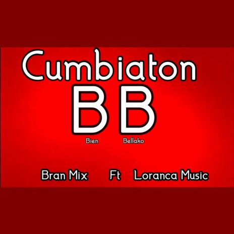 Cumbiaton BB ft. Bran Mix | Boomplay Music