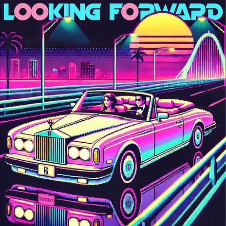 Looking Forward | Boomplay Music