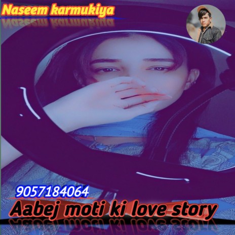 Aabej Moti Ki Love Story