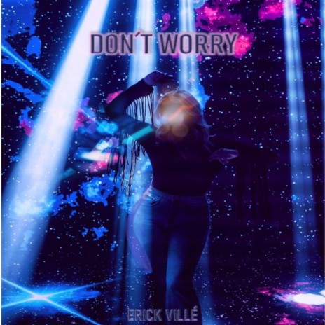 Don´t worry | Boomplay Music