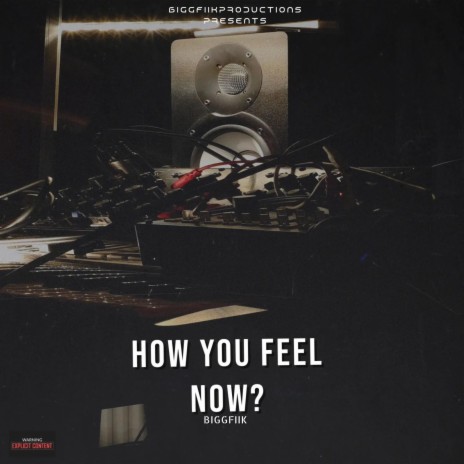 How You Feel Now? | Boomplay Music