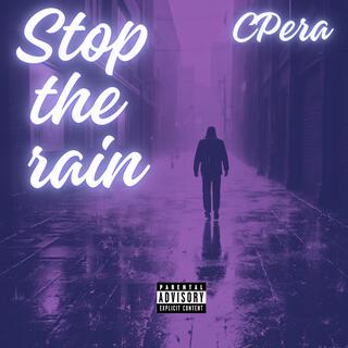 Stop The Rain