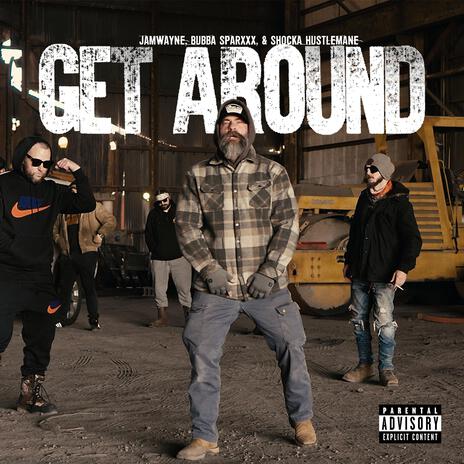 Get Around ft. Bubba Sparxxx & Shocka Hustlemane